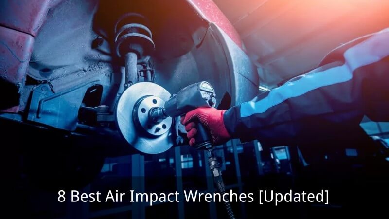 Best Air Impact Wrenches